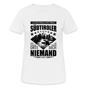 Leg dich nicht mit einem Südtiroler an - Spruch - Frauen T-Shirt atmungsaktiv - Weiß - Vorne - AI Model Female 172 dark (172cm)