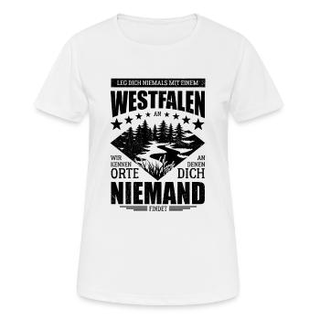 Leg dich nicht mit einem Westfalen an - Spruch - Frauen T-Shirt atmungsaktiv - Weiß - Vorne - AI Model Female 172 dark (172cm)