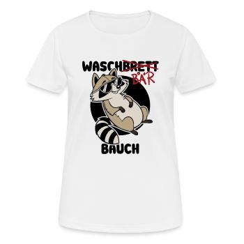 Waschbär Bauch - Waschbrett Bauch Geschenk - Frauen T-Shirt atmungsaktiv - Weiß - Vorne - AI Model Female 172 dark (172cm)