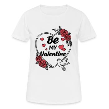 Be my Valentine - Liebe - Geschenk - Frauen T-Shirt atmungsaktiv - Weiß - Vorne - AI Model Female 172 dark (172cm)