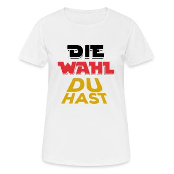 Die Wahl du hast - Wähler - Deutschland - Frauen T-Shirt atmungsaktiv - Weiß - Vorne - AI Model Female 172 dark (172cm)