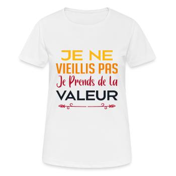 je suis pas vieille je prends de la valeur - T-shirt respirant Femme - blanc - Devant - AI Model Female 172 dark (172cm)