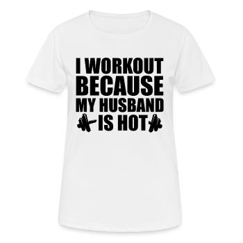 Ich trainiere, weil mein Mann heiß ist - Frauen T-Shirt atmungsaktiv - Weiß - Vorne - AI Model Female 172 dark (172cm)