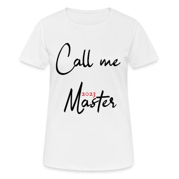Master 2023 Abschluss Promotion Sponsion Uni - Frauen T-Shirt atmungsaktiv - Weiß - Vorne - AI Model Female 172 dark (172cm)