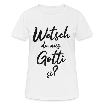 Wetsch du mis Gotti fragen Patentante fragen - Frauen T-Shirt atmungsaktiv - Weiß - Vorne - AI Model Female 172 dark (172cm)