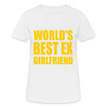 world's best ex girlfriend - Frauen T-Shirt atmungsaktiv - Weiß - Vorne - AI Model Female 172 dark (172cm)