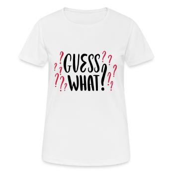 Guess What Errate Junge oder Mädchen Schwanger - Frauen T-Shirt atmungsaktiv - Weiß - Vorne - AI Model Female 172 dark (172cm)