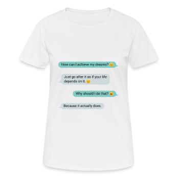 Important message Motivation Fulfill your dreams - Women's Breathable T-Shirt - white - Front - AI Model Female 172 dark (172cm)