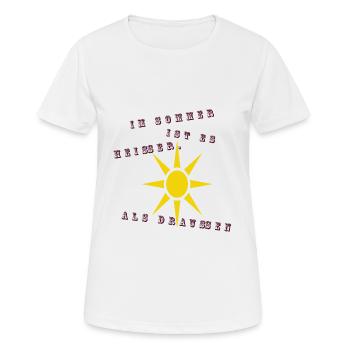 Im Sommer ist es heißer als draußen - Frauen T-Shirt atmungsaktiv - Weiß - Vorne - AI Model Female 172 dark (172cm)