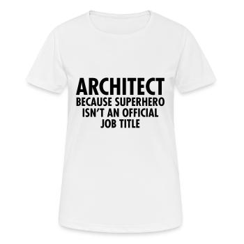 Architect - Superhero - T-shirt respirant Femme - blanc - Devant - AI Model Female 172 dark (172cm)