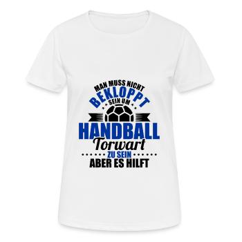 Handballer Man Muss Nicht Bekloppt Sein Um Handbal - Frauen T-Shirt atmungsaktiv - Weiß - Vorne - AI Model Female 172 dark (172cm)