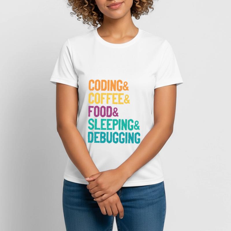 Coding Coffee Food Sleeping Debbuging Programmer C Frauen T-Shirt atmungsaktiv