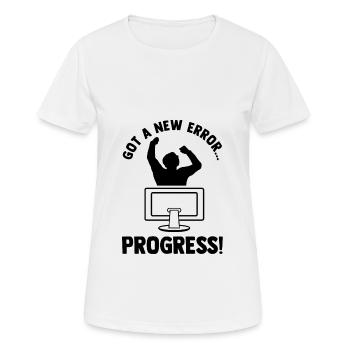 Got A New Error Progress Coder Software Developer - Frauen T-Shirt atmungsaktiv - Weiß - Vorne - AI Model Female 172 dark (172cm)