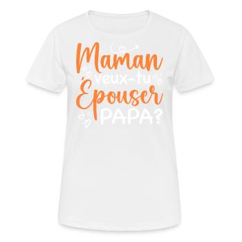 Mama Willst du Papa heiraten - Antrag - Frauen T-Shirt atmungsaktiv - Weiß - Vorne - AI Model Female 172 dark (172cm)