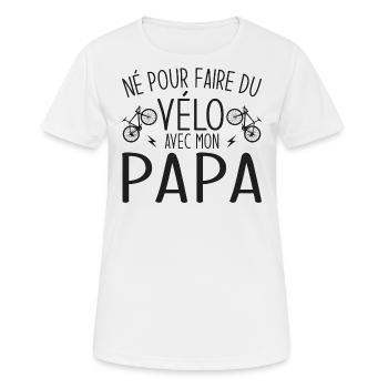 né pour faire du vélo avec papa - T-shirt respirant Femme - blanc - Devant - AI Model Female 172 dark (172cm)