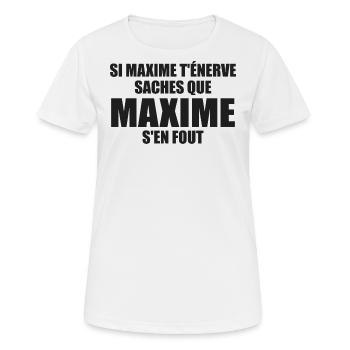 Wenn Maxime dich nervt, sei dir bewusst, dass Maxime sich einen Dreck darum schert - Frauen T-Shirt atmungsaktiv - Weiß - Vorne - AI Model Female 172 dark (172cm)