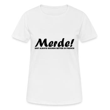 Merde! - T-shirt respirant Femme - blanc - Devant - AI Model Female 172 dark (172cm)