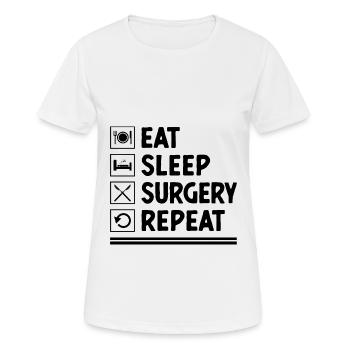 Eat Sleep Surgery Repeat Surgeon Surgical Surgery - Women's Breathable T-Shirt - white - Front - AI Model Female 172 dark (172cm)