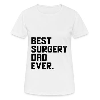Best Surgery Dad Ever Surgeon Surgical Doctor Surg - Women's Breathable T-Shirt - white - Front - AI Model Female 172 dark (172cm)