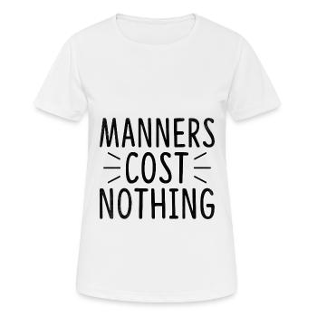 Manieren kosten nichts Sarkasmus Sarkastisch - Frauen T-Shirt atmungsaktiv - Weiß - Vorne - AI Model Female 172 dark (172cm)