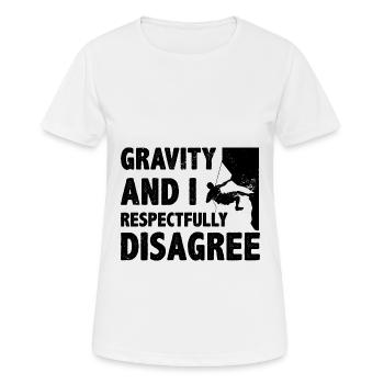 Gravity And I Respectfully Disagree Bouldering Cli - Women's Breathable T-Shirt - white - Front - AI Model Female 172 dark (172cm)