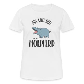Nölpferd - Alles kacke hier! - Frauen T-Shirt atmungsaktiv - Weiß - Vorne - AI Model Female 172 dark (172cm)