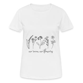 No rain no flowers (black) - Women's Breathable T-Shirt - white - Front - AI Model Female 172 dark (172cm)