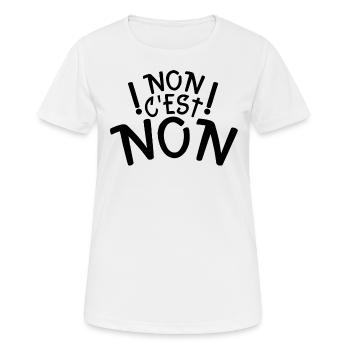 non c’est non - T-shirt respirant Femme - blanc - Devant - AI Model Female 172 dark (172cm)