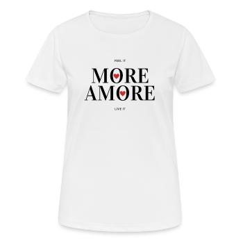 More Amore - Mehr Liebe und weniger Hass - Frauen T-Shirt atmungsaktiv - Weiß - Vorne - AI Model Female 172 dark (172cm)