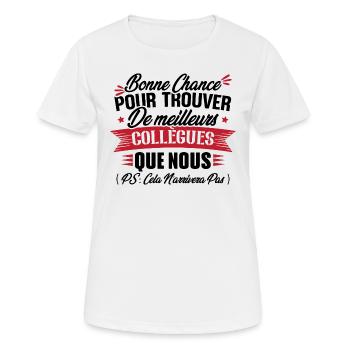 Bonne chance pour trouver de meilleurs collègues - T-shirt respirant Femme - blanc - Devant - AI Model Female 172 dark (172cm)