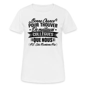 Bonne chance pour trouver de meilleurs collègues - T-shirt respirant Femme - blanc - Devant - AI Model Female 172 dark (172cm)
