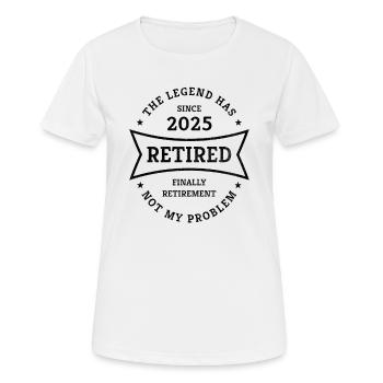 Retraite 2025 Enfin un cadeau de retraite pour les retraités - T-shirt respirant Femme - blanc - Devant - AI Model Female 172 dark (172cm)