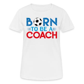 soccer coach | Football Coach Gift The Best - Women's Breathable T-Shirt - white - Front - AI Model Female 172 dark (172cm)