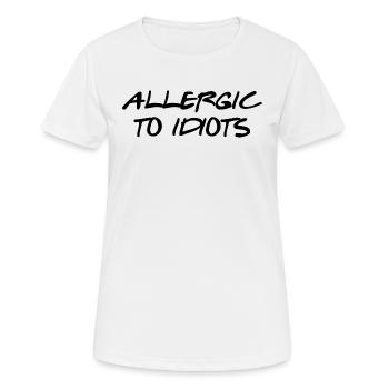 Allergic To Idiots Gift Idea - Women's Breathable T-Shirt - white - Front - AI Model Female 172 dark (172cm)