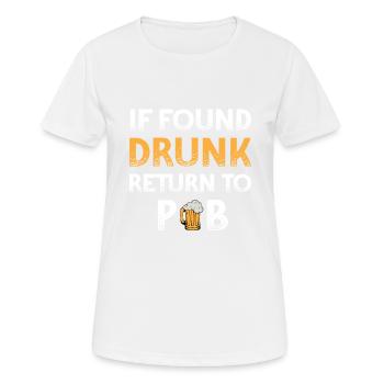 If I Found Drunk Return To Pub Party Bier Lustig - Frauen T-Shirt atmungsaktiv - Weiß - Vorne - AI Model Female 172 dark (172cm)