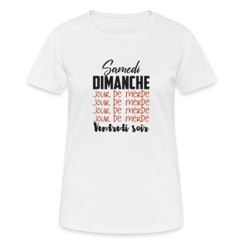 Jours de la semaine samedi dimanche jour de merde - T-shirt respirant Femme - blanc - Devant - AI Model Female 172 dark (172cm)