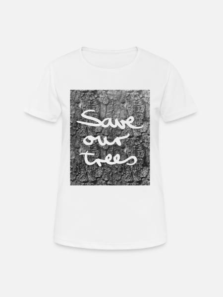 Save-our-trees - Women's Breathable T-Shirt - white