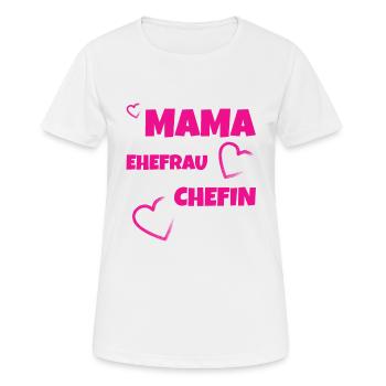 Mama Ehefrau Chefin - Frauen T-Shirt atmungsaktiv - Weiß - Vorne - AI Model Female 172 dark (172cm)