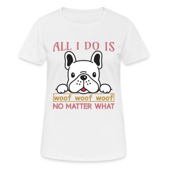 Alles was ich kann... - Frauen T-Shirt atmungsaktiv - Weiß - Vorne - AI Model Female 172 dark (172cm)