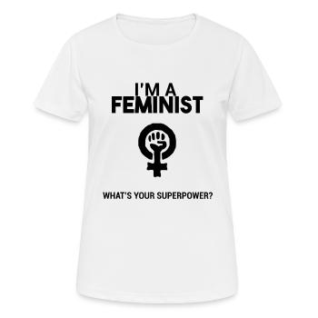 Ich bin eine Feministin, was Ihre Supermacht ist? - Frauen T-Shirt atmungsaktiv - Weiß - Vorne - AI Model Female 172 dark (172cm)