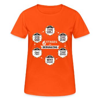 6 Stages of Debugging - Frauen T-Shirt atmungsaktiv - Neonorange - Vorne - AI Model Female 172 dark (172cm)