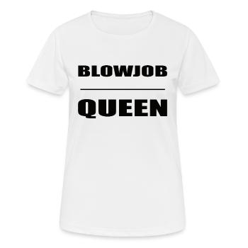 Blowjob Queen - Frauen T-Shirt atmungsaktiv - Weiß - Vorne - AI Model Female 172 dark (172cm)