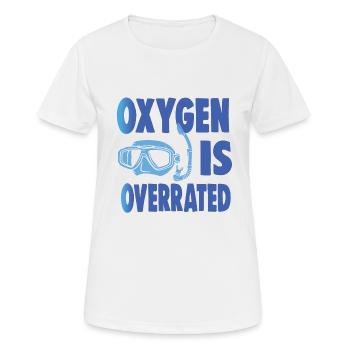 OXYGEN IS OVERRATED - Women's Breathable T-Shirt - white - Front - AI Model Female 172 dark (172cm)