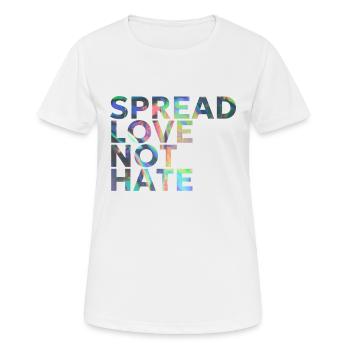 SPREAD LOVE NOT HATE - Frauen T-Shirt atmungsaktiv - Weiß - Vorne - AI Model Female 172 dark (172cm)