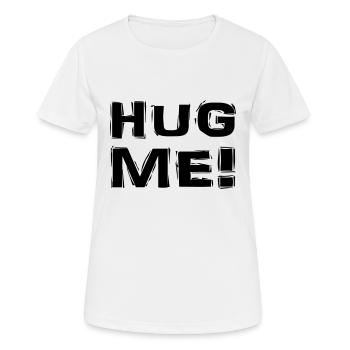 Hug me! - T-shirt respirant Femme - blanc - Devant - AI Model Female 172 dark (172cm)