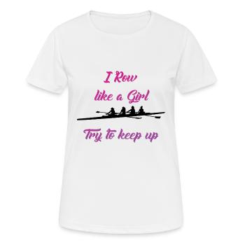 Je rame comme une fille Essaie de suivre - T-shirt respirant Femme - blanc - Devant - AI Model Female 172 dark (172cm)