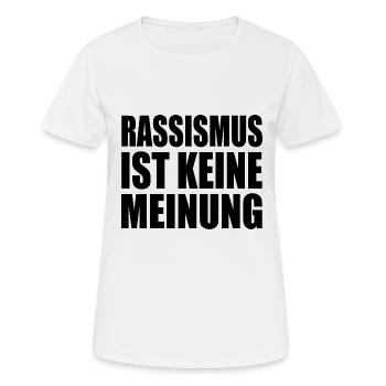 rassismus ist kein meinung - Frauen T-Shirt atmungsaktiv - Weiß - Vorne - AI Model Female 172 dark (172cm)