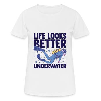 Life Looks Better Underwater Scuba Diver Diving Sn - Frauen T-Shirt atmungsaktiv - Weiß - Vorne - AI Model Female 172 dark (172cm)