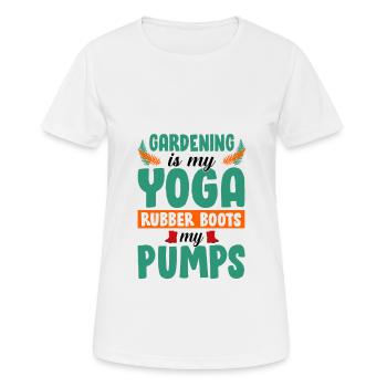 Gardening Is My Yoga Rubber Boots My Pumps Gardene - Frauen T-Shirt atmungsaktiv - Weiß - Vorne - AI Model Female 172 dark (172cm)