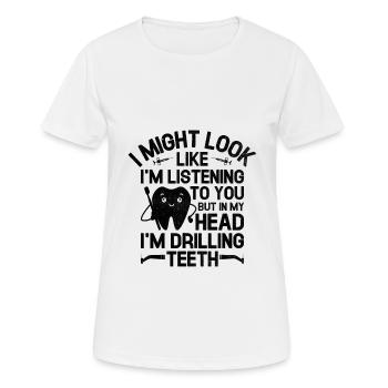 Mais dans ma tête, je perce des dents dentiste dentaire D - T-shirt respirant Femme - blanc - Devant - AI Model Female 172 dark (172cm)